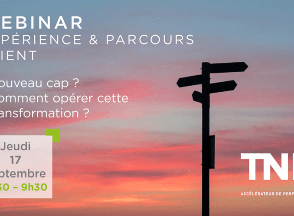 Webinar - Jeudi 17 septembre | Expérience & parcours client : partez à la reconquête !